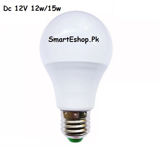 12 Volt 12/15 Watts DC LED Bulb, E27 Type Holder, Directly Run On Any 12 Volts Battery Or Power Supply